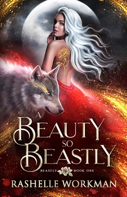 A Beauty So Beastly: A Beauty and the Beast Rei... 1086226119 Book Cover