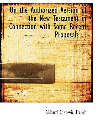 On the Authorized Version of the New Testament ... [Large Print] 0554509520 Book Cover