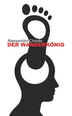 Der Wanderkönig: Identität ist kein Ursprung so... [German] B0FM3NQCWM Book Cover