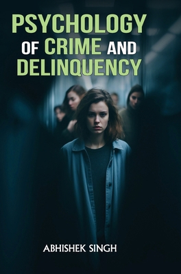 Psychology of Crime and Delinquency B0FCCHBPYG Book Cover