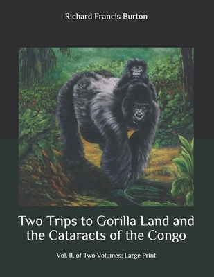 Two Trips to Gorilla Land and the Cataracts of ... B08BW8LZQ4 Book Cover