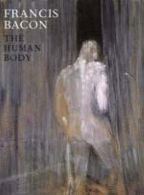 Francis Bacon: The Human Body 0520215397 Book Cover