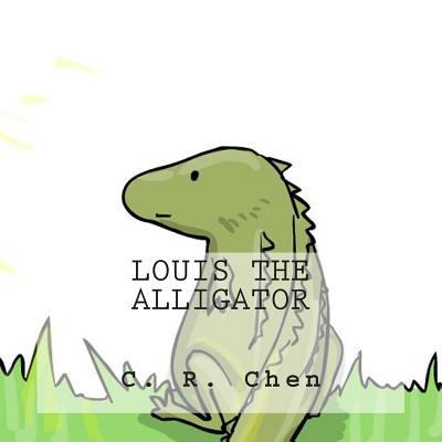 Louis the Alligator 1502422751 Book Cover