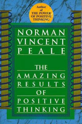 Amazing Results of Positive Thinking 0449911918 Book Cover