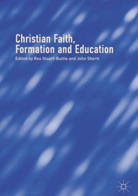 Christian Faith, Formation and Education 331962802X Book Cover