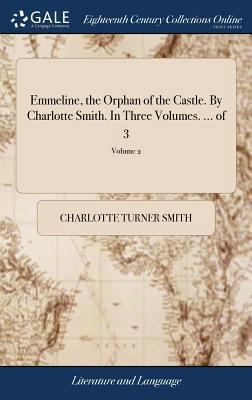 Emmeline, the Orphan of the Castle. By Charlott... 1379463653 Book Cover