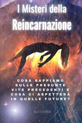 I Misteri della Reincarnazione: Cosa sappiamo s... [Italian] B0CW2G5XLS Book Cover