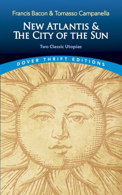 New Atlantis and the City of the Sun: Two Class... 0486821722 Book Cover