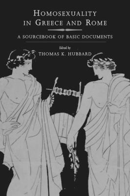 Homosexuality in Greece and Rome: A Sourcebook ... 0520223810 Book Cover
