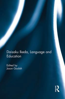 Daisaku Ikeda, Language and Education 1138953776 Book Cover