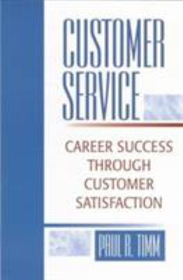 Customer Service: Career Success Through Custom... 0135766958 Book Cover