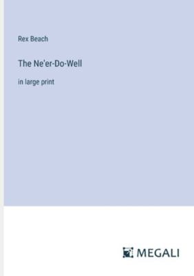 The Ne'er-Do-Well: in large print 3387042728 Book Cover