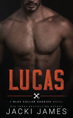 Lucas: An MM Daddy Romance B0BF35JFC9 Book Cover