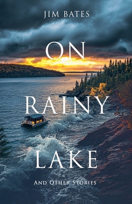 On Rainy Lake and Other Stories B0DMDW3S9K Book Cover