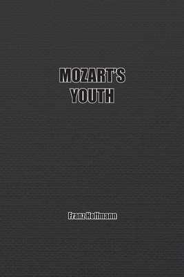 Mozart's Youth 1774816776 Book Cover