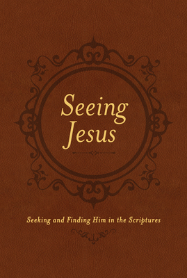 Seeing Jesus: Seeking and Finding Him in the Sc... 1496416007 Book Cover