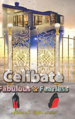 Celibate Fabulous & Fearless 0996081518 Book Cover