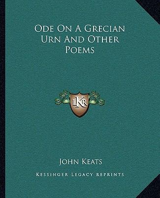 Ode On A Grecian Urn And Other Poems 1162676701 Book Cover