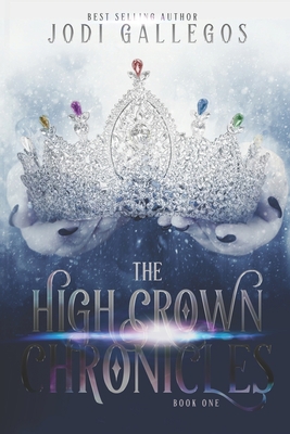 The High Crown Chronicles 163422468X Book Cover