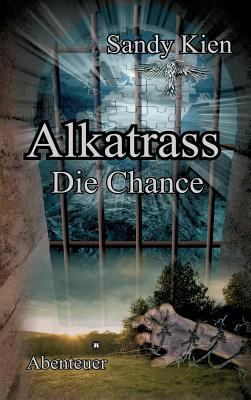 Alkatrass - Die Chance [German] 3743960990 Book Cover