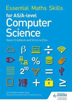 Essential Maths Skills for As/A Level Computer ... 1471863573 Book Cover