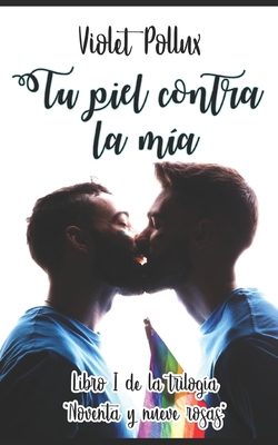 Tu piel contra la mía [Spanish] B08NRXFWS6 Book Cover