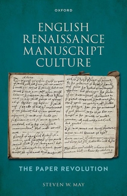 English Renaissance Manuscript Culture: The Pap... 0198878001 Book Cover