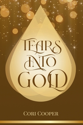 Tears into Gold B0F2668XHF Book Cover