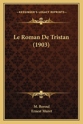 Le Roman De Tristan (1903) [French] 116676754X Book Cover