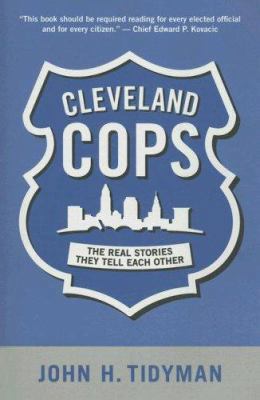 Cleveland Cops: The Real Stories They Tell Each... 1598510312 Book Cover