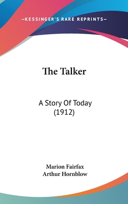 The Talker: A Story Of Today (1912) 116001177X Book Cover