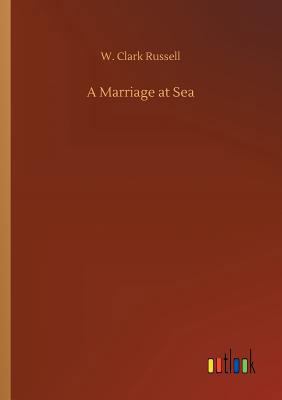 A Marriage at Sea 3732677710 Book Cover