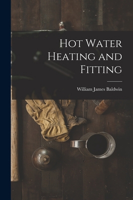 Hot Water Heating and Fitting 1019046457 Book Cover