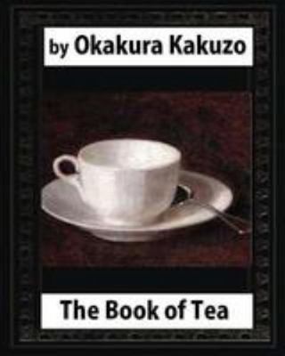 The Book of Tea (1906) by Okakura Kakuzo 153088327X Book Cover