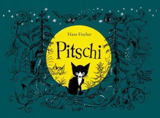 Pitschi: The Kitten Who Always Wanted to Be Som... 0735822786 Book Cover