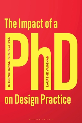 The Impact of a PhD on Design Practice: Interna... 1350160008 Book Cover