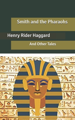 Smith and the Pharaohs: And Other Tales B087SLHC6L Book Cover