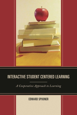 Interactive Student Centered Learning: A Cooper... 1475813473 Book Cover