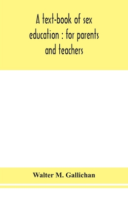 A text-book of sex education: for parents and t... 9354155340 Book Cover