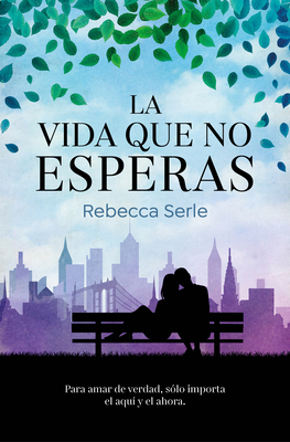 La Vida Que No Esperas / In Five Years [Spanish] 8466669353 Book Cover