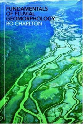 Fundamentals of Fluvial Geomorphology 0415334543 Book Cover