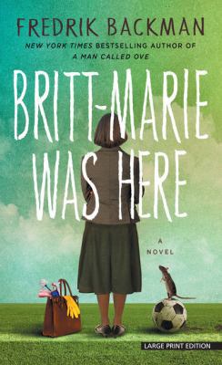 Britt-Marie Was Here [Large Print] 143283777X Book Cover