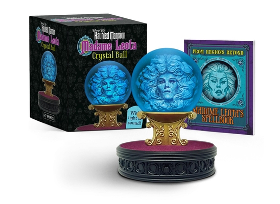 The Haunted Mansion: Madame Leota Crystal Ball:... 0762487585 Book Cover