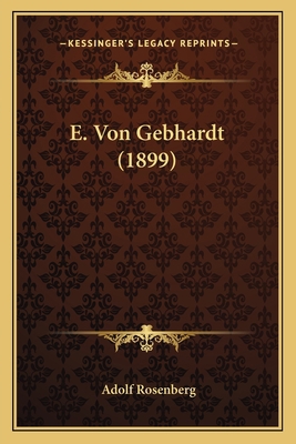 E. Von Gebhardt (1899) [German] 1168038278 Book Cover