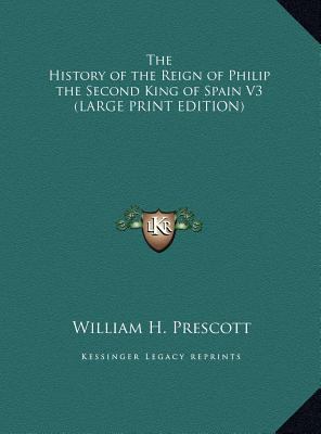 The History of the Reign of Philip the Second K... [Large Print] 1169860729 Book Cover