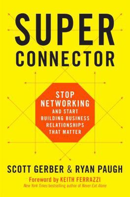 Superconnector: Stop Networking and Start Build... 0738219967 Book Cover