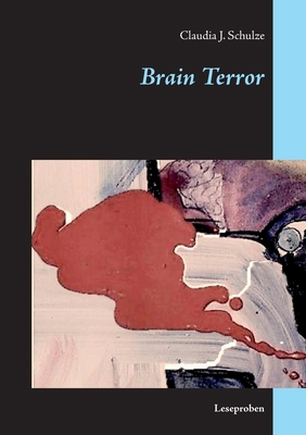 Brain Terror: Leseproben [German] 3744888746 Book Cover