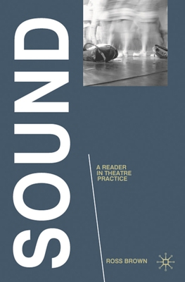 Sound: A Reader in Theatre Practice 0230551874 Book Cover