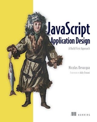 JavaScript Application Design: A Build First Ap... 1617291951 Book Cover
