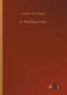 In Wild Rose Time 3752329092 Book Cover